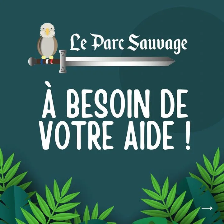 Le parc sauvage à besoin de votre aide